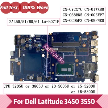 Материнская плата LA-B071P Для ноутбука Dell Latitude 3450 3550 Материнская плата CN-0YCX7C 01WX80 068RW5 0G3WP7 0CD5P2 С процессором 3205U 3805U I3 I5