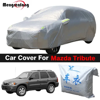 Наружный Автомобильный Чехол SUV Anti-UV Солнцезащитный Козырек Снег, Защита От Дождя, Пылезащитный Чехол Для Mazda Tribute